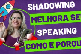 Como shadowing em inglês